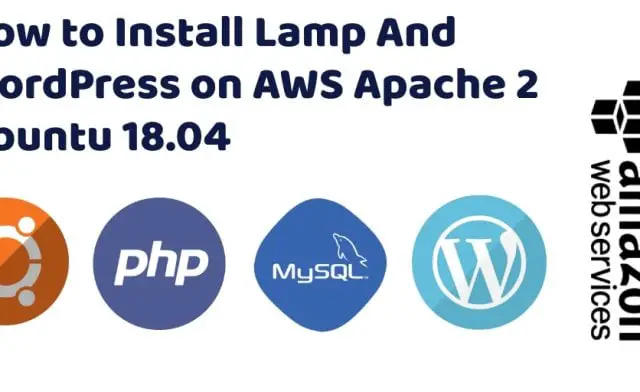 How to Install WordPress on AWS Apache 2 Ubuntu 18.0|20.0|22.04