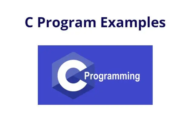 C Program Examples with Output for Practice