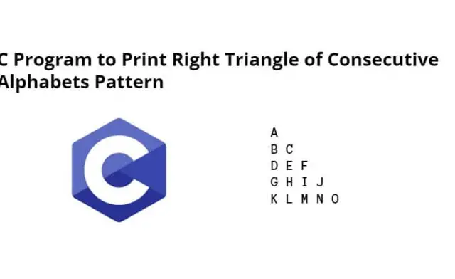 C Program to Print Right Triangle of Consecutive Alphabets Pattern